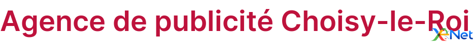 Agence de publicité Choisy-le-Roi